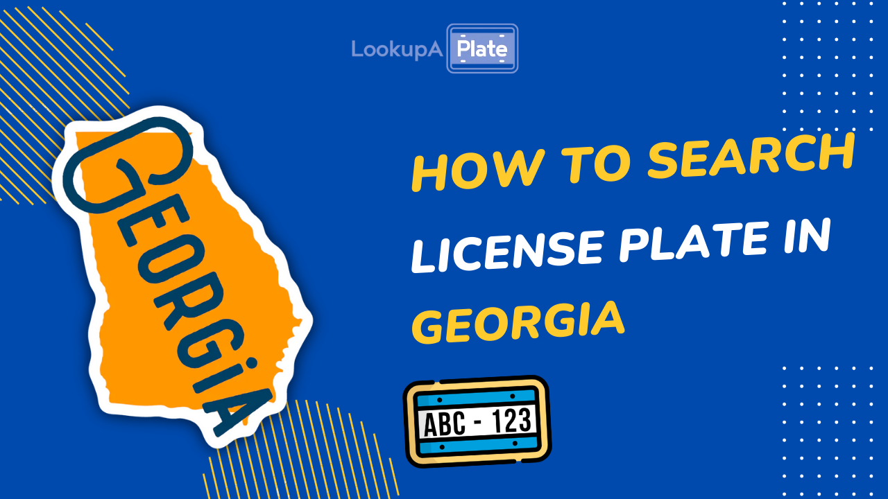 License Plate Lookup Report a GA Plate (Free Search)