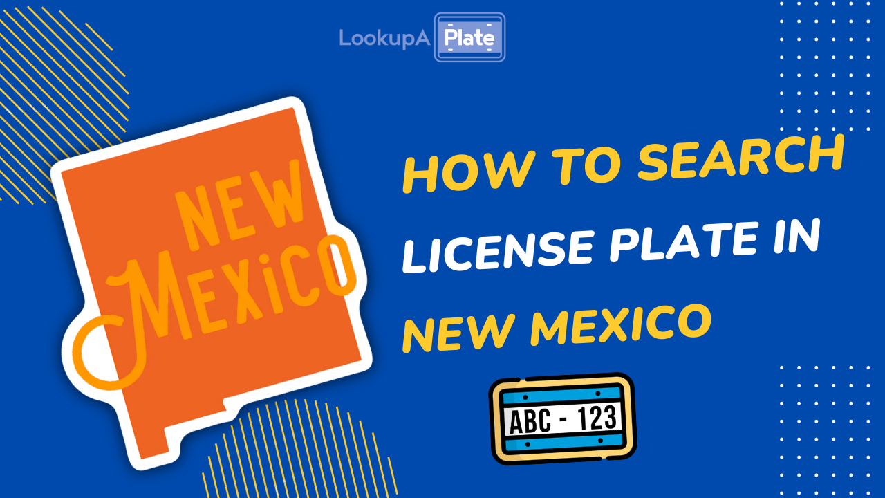 New Mexico License Plate Lookup Report a NM Plate Free Search